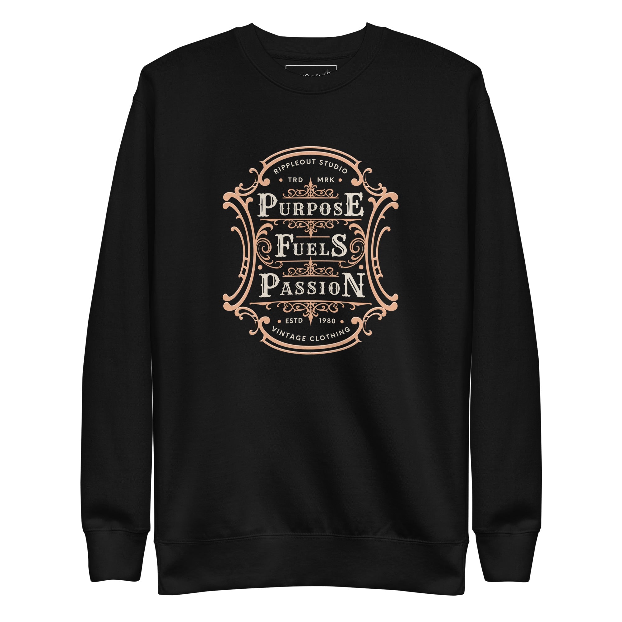 Purpose Fuels Passion Black Sweatshirt